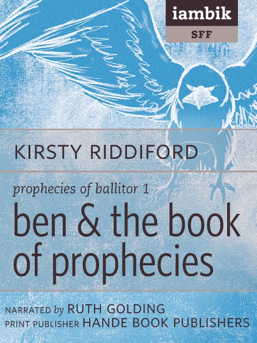 Title details for Ben & the Book of Prophecies by Kirsty Riddiford - Available